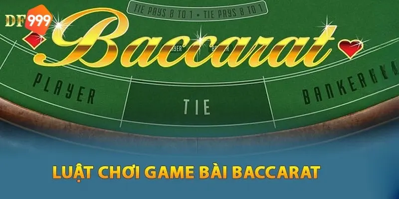 Luật chơi Baccarat lúc chia bài cụ thể