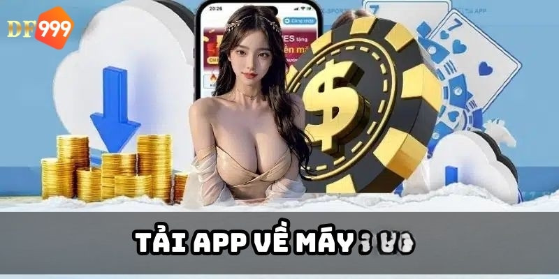 Tải app với 5 bước cực dễ